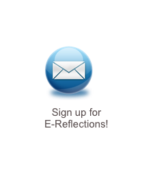 ￼Sign up for
E-Reflections!