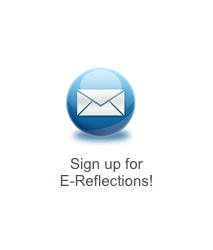￼Sign up for
E-Reflections!
